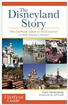 The Disneyland Story - The Unofficial Guide to the Building of Disneyland