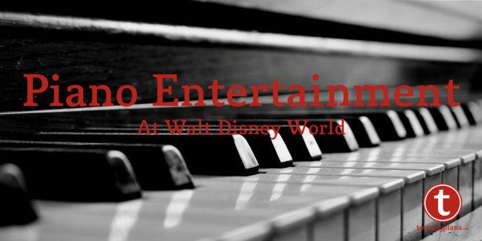 Piano Entertainment at Walt Disney World